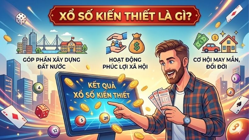 xo-so-kien-thiet-la-gi